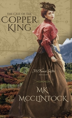 The Case of the Copper King by McClintock, Mk