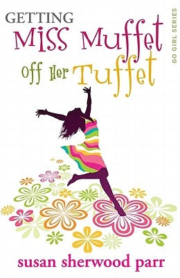 Getting Miss Muffet off Her Tuffet by Parr, Susan Sherwood