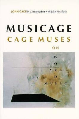 Musicage: Cage Muses on Words * Art * Music by Cage, John