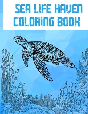 Sea Life Haven: A Creative Coloring Book For Adults by Lambert, Jessy Raw