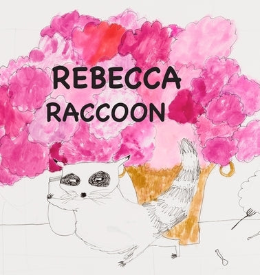 Rebecca Raccoon by Warden, Jane E.