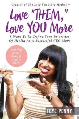 Love Them, Love You More by Penny, Toye