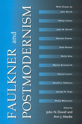 Faulkner and Postmodernism by Duvall, John N.