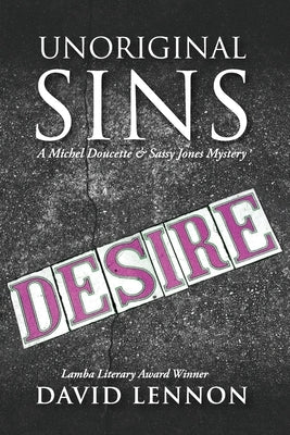 Unoriginal Sins: The Michel Doucette & Sassy Jones Mysteries, Book 8 by Lennon, David