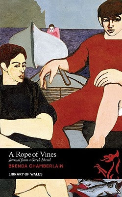 A Rope of Vines: Journal from a Greek Island by Chamberlain, Brenda