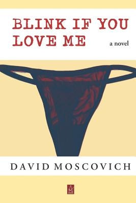 Blink If You Love Me by Moscovich, David