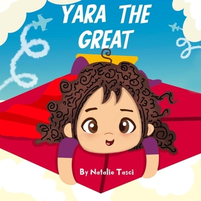 Yara The Great by Tasci, Natalie