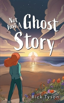 Not Just A Ghost Story by Tyson, Rick