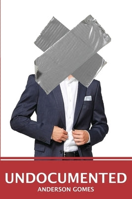 Undocumented by Gomes, Anderson