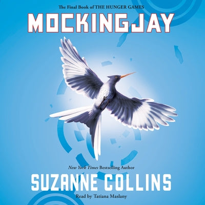 Mockingjay (Hunger Games, Book Three): Volume 3 by Collins, Suzanne