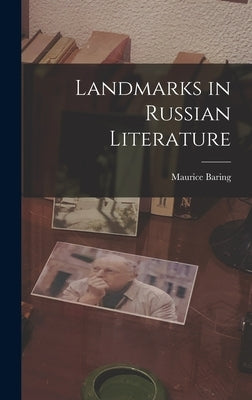 Landmarks in Russian Literature by Baring, Maurice 1874-1945