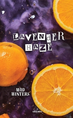 Lavender Haze by Mad Winters