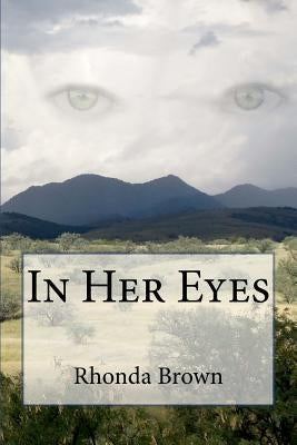 In Her Eyes by Brown, Rhonda