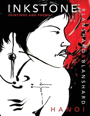 Inkstone: Paintings and Poems. Hanoi by Blanshard, Blanshard