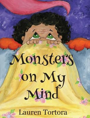Monsters on My Mind by Tortora, Lauren