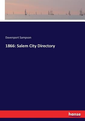 1866: Salem City Directory by Sampson, Davenport