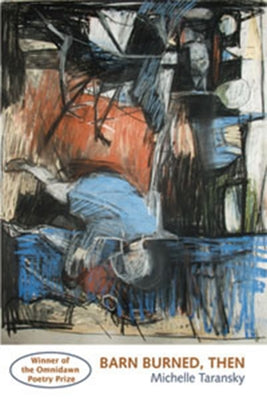 Barn Burned, Then by Taransky, Michelle