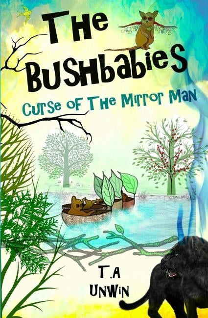 The Bushbabies: Curse of The Mirror Man by Unwin, Tracey Ann