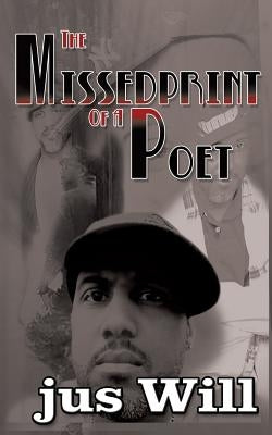 The MissedPrint of a Poet by Will, Jus