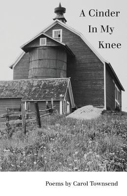 A Cinder In My Knee by Townsend, Carol