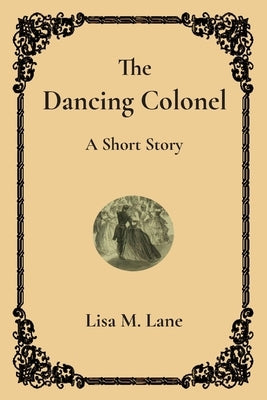 The Dancing Colonel: A Short Story by Lane, Lisa