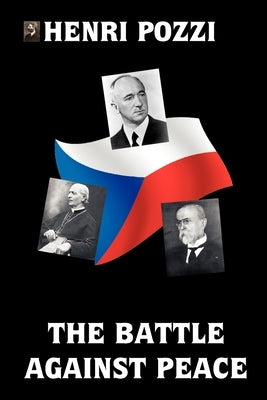 The Battle Against Peace by Pozzi, Henri