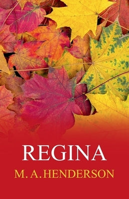 Regina by Henderson, Michael a.