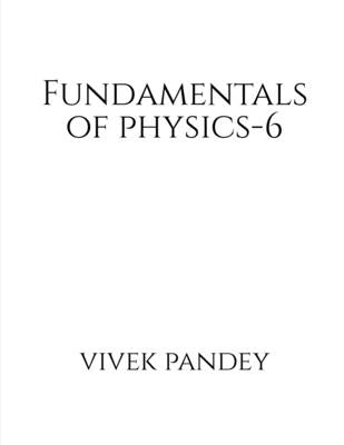 Fundamental physics - 6 (color) by Pandey, Vivek