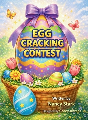 Egg Cracking Contest by Stark, Nancy Ann