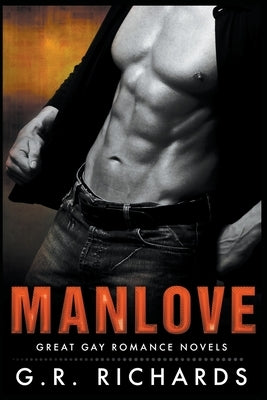 Manlove: Great Gay Romance Novels by Richards, G. R.