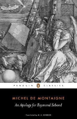 An Apology for Raymond Sebond by Montaigne, Michel