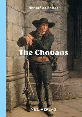 The Chouans by de Balzac, Honoré
