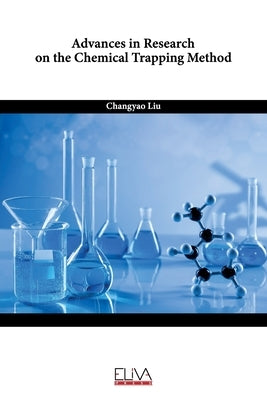 Advances in Research on the Chemical Trapping Method by Liu, Changyao