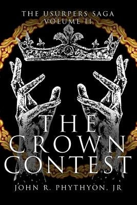 The Crown Contest by Phythyon Jr, John R.