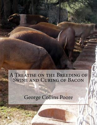 A Treatise on the Breeding of Swine and Curing of Bacon by Chambers, Jackson