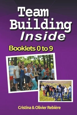 Team Building Inside - Booklets 0 to 9 by Rebiere, Cristina