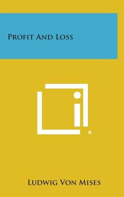 Profit and Loss by Von Mises, Ludwig
