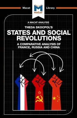 An Analysis of Theda Skocpol's States and Social Revolutions: A Comparative Analysis of France, Russia, and China by Quinn, Riley