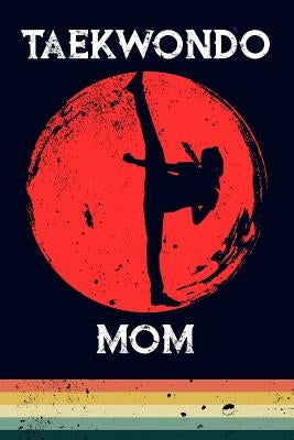 Taekwondo Mom by Maxwell, Scott