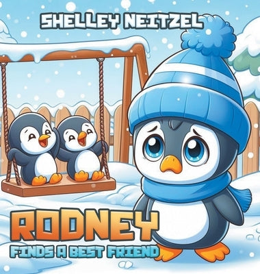 Rodney Finds a Best Friend by Neitzel, Shelley