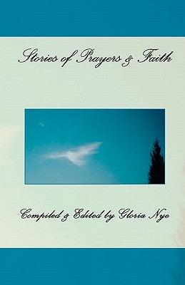 Stories of Prayers and Faith by Nye, Gloria