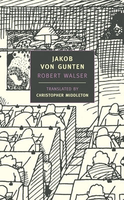 Jakob Von Gunten by Walser, Robert