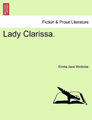 Lady Clarissa. by Worboise, Emma Jane