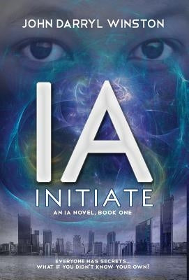 Ia: Initiate by Winston, John Darryl