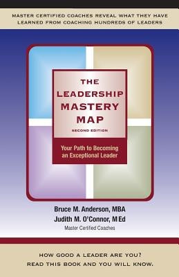 The Leadership Mastery Map: Your Path to Becoming an Exceptional Leader by O'Connor, Judith M.