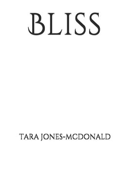 Bliss by Jones-McDonald, Tara