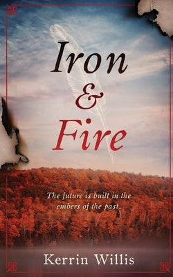 Iron & Fire by Willis, Kerrin