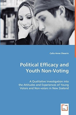 Political Efficacy and Youth Non-Voting by Sheerin, Celia Anne