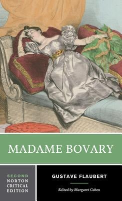 Madame Bovary: Contexts, Critical Reception by Flaubert, Gustave