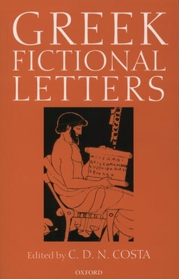 Greek Fictional Letters by Costa, C. D. N.